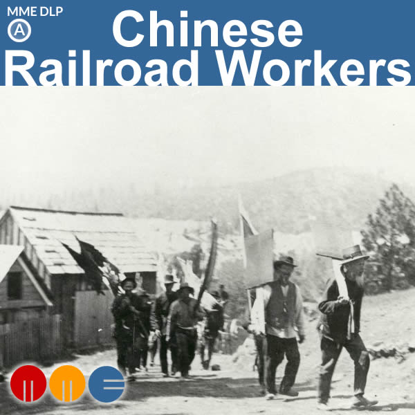 MLK -- Chinese Railroad Workers