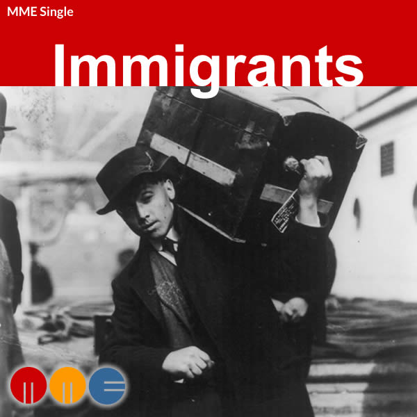 Immigrants -- MME Single
